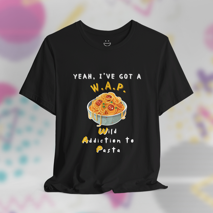 WAP Wild Addiction to Pasta Tee