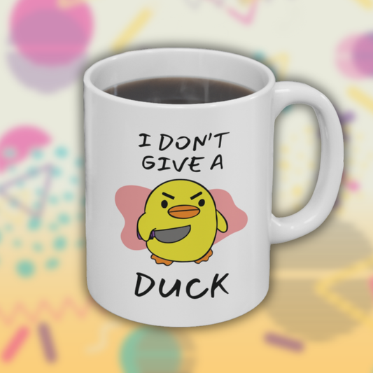 I Don't Give A Duck