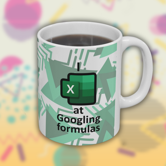 I Excel at Googling Formulas Mug