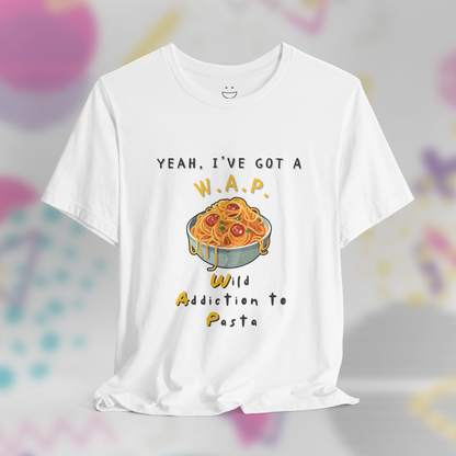 WAP Wild Addiction to Pasta Tee